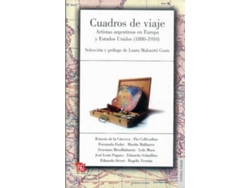 Libro Cuadros De Viaje : Artistas Argentinos En Europa Y Estados Unidos (1880-1910) de Laura Malosetti Costa (Español)