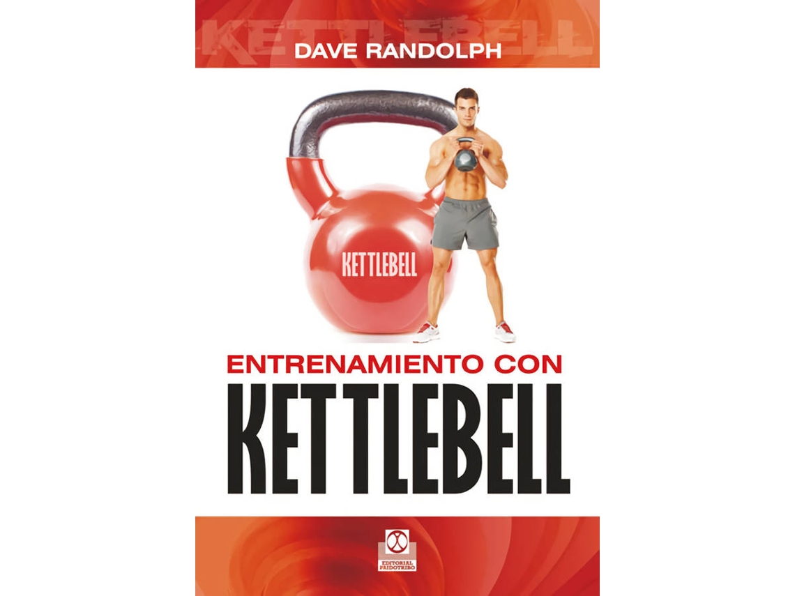 Libro Entrenamiento Con Kettlebell de Dave Randolph (Español)