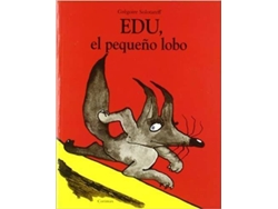 Libro Edu El Pequeño Lobo de Gregoire Solotareff (Español)