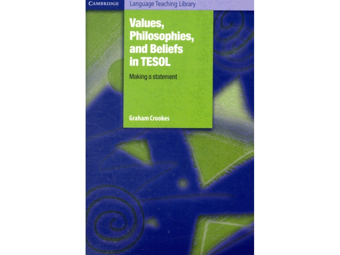 Values, Philosophies, and Beliefs in TESOL: Making a Statement