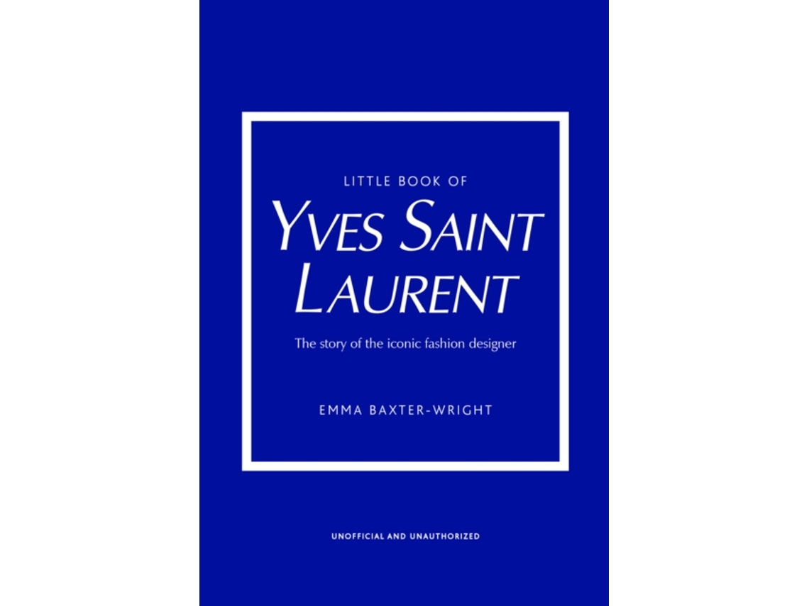 Libro Little Book of Yves Saint Laurent de Emma Baxter-Wright (Inglés - Tapa Dura)