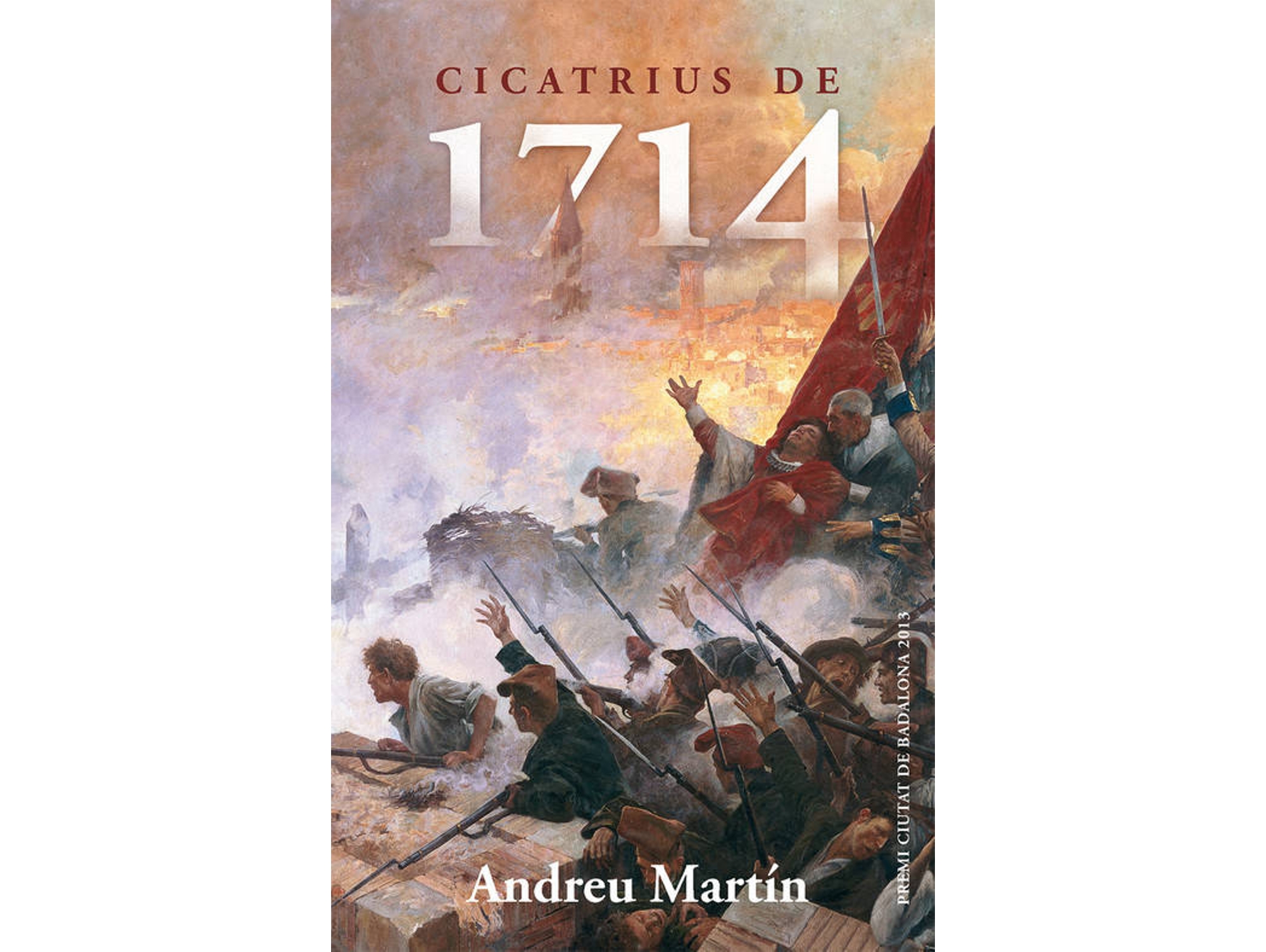 Libro Cicatrius De 1714 de Andreu Martin (Catalán)