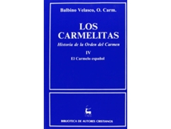 Libro Los Carmelitas.Historia De La Orden Del Carmen.Iv: El Carmelo Español (1260-1980) de Balbino Velasco Bayón (Español)