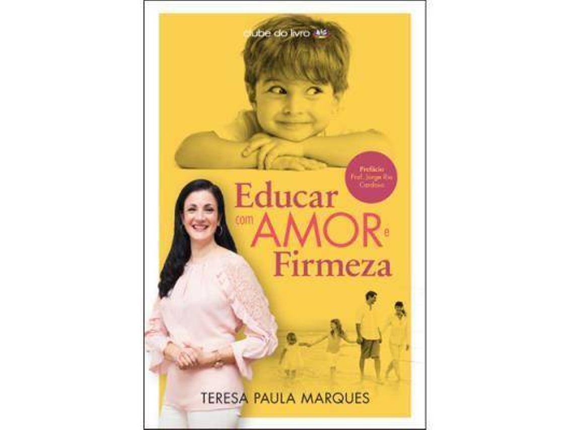 Libro Educar com Amor e Firmeza de Teresa Paula Marques (Portugués)