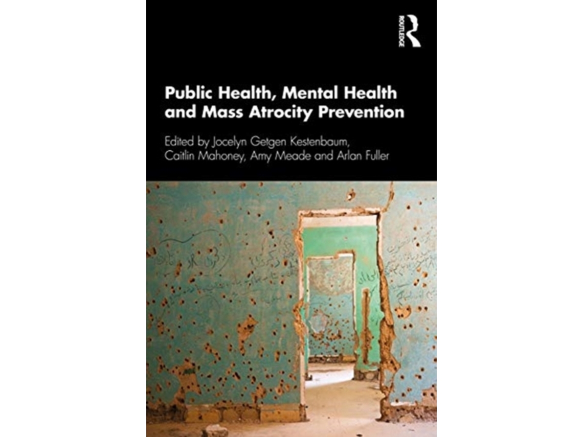 Libro Public Health, Mental Health, and Mass Atrocity Prevention (Inglés)
