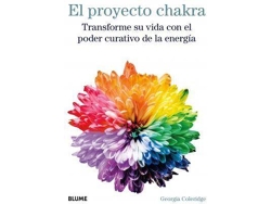 Libro Proyecto Chakra, El. Transforme Su Vida Con El Poder Curativo De La Energia / Pd. de Coleridge e Georgia (Español)