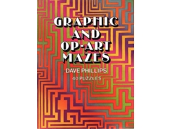 Libro Graphic and Op Art Mazes de Dave Phillips (Inglés)