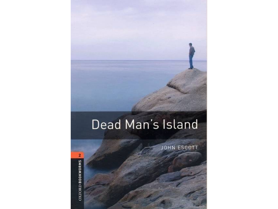 Libro Oxford Bookworms Library Level 2 Dead Mans Island de John Escott (Inglés)