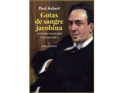 Libro Gotas De Sangre Jacobina. Antonio Machado Y La Política de Paul Aubert (Español)