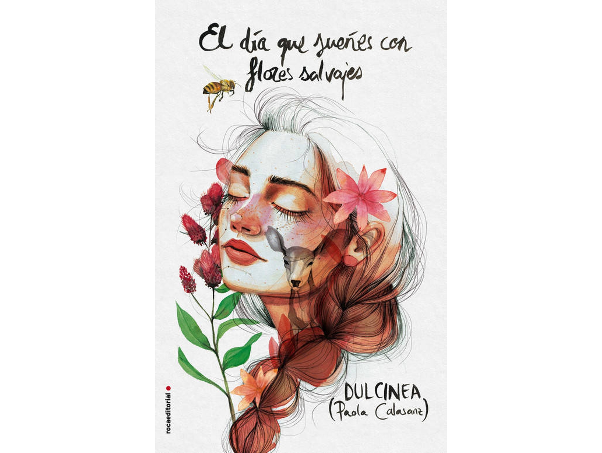 Libro El Día Que Sueñes Con Flores Salvajes de Dulcinea (Español)