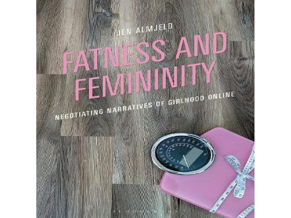Libro Fatness and Femininity de Jen Almjeld (Inglés)