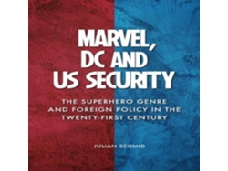 Libro Marvel, DC and US Security de Schmid e Julian (Inglés)