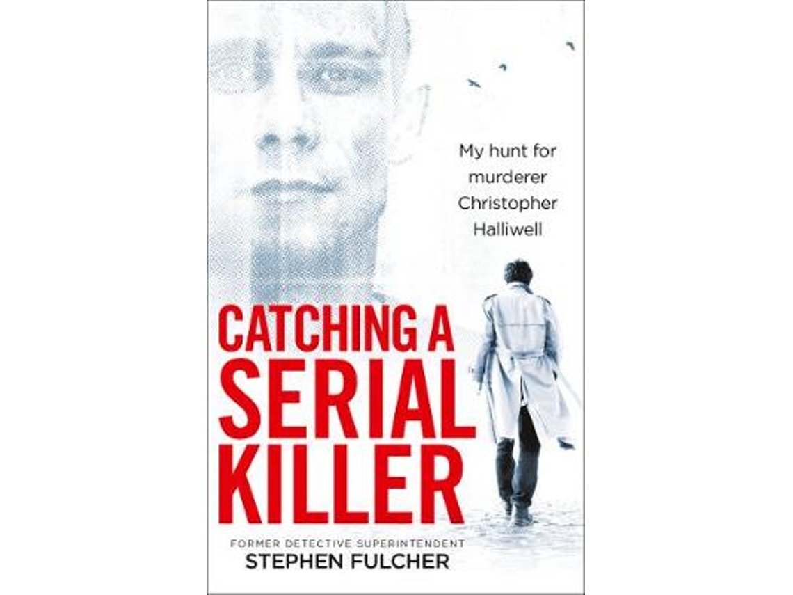 Libro Catching a Serial Killer de Stephen Fulcher (Inglés)