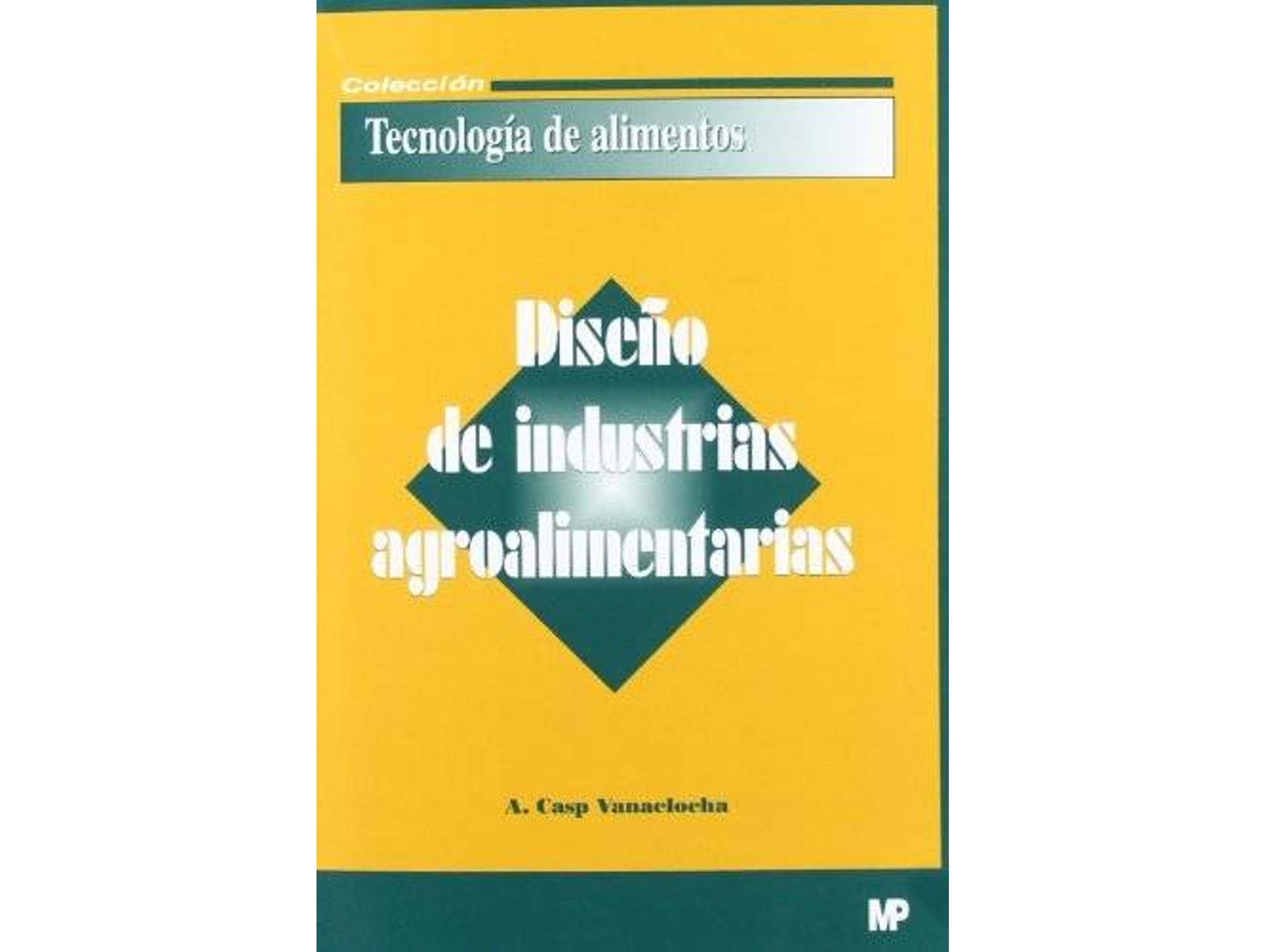 Libro Diseño Y Construcción De Empresas Agroalimentarias de Ana Casp Vanaclocha (Español)