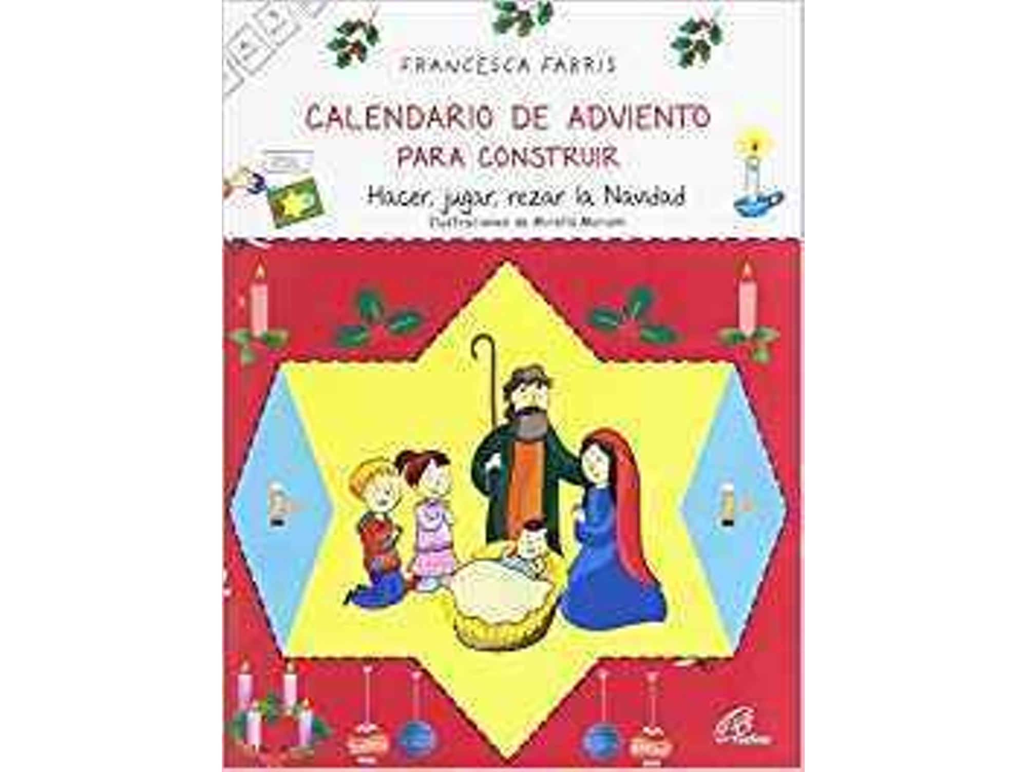 Libro Calendario De Adviento Para Construir Hacer, Jugar, Rezar La de Francesca Fabris (Italiano)
