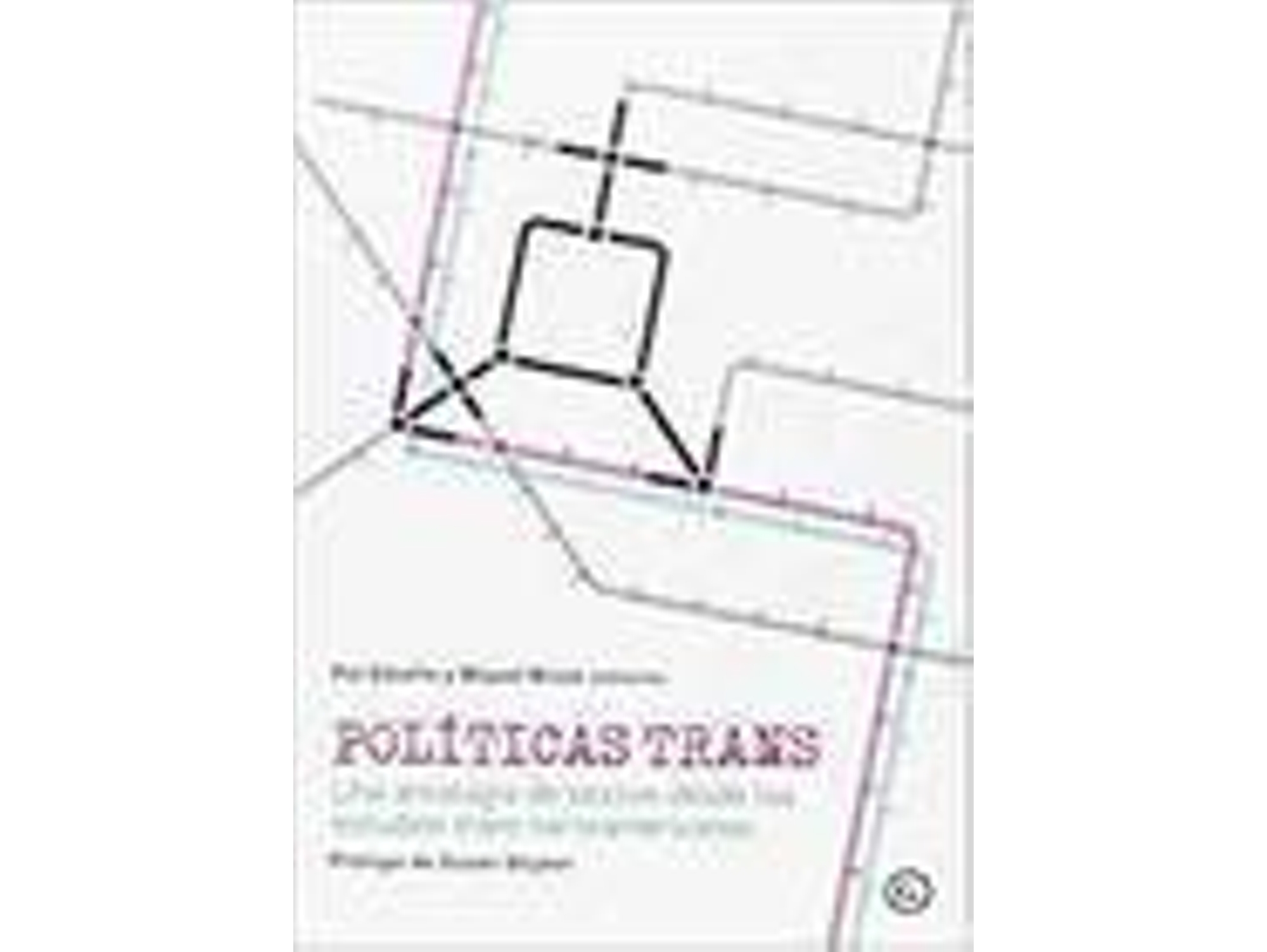 Libro Pol¡Ticas Trans Una Antolog¡A De Textos Desde Los Estudios T de Pol Galofre Y Miquel Misse (Español)