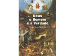 Libro Deus, O Homem E A Verdade de Manuel Sousa Figueiredo (Portugués)