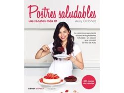 Libro Postre Saludables: Las Recetas Más Fit de Auxy Ordoñez (Español)