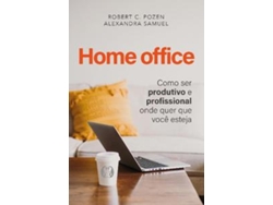 Libro Home office de Robert C. Pozen, Alexandra Samuel (Portugués (Brasil)