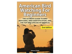 Libro American Bird Watching For Beginners De Johnny Pale (inglés)