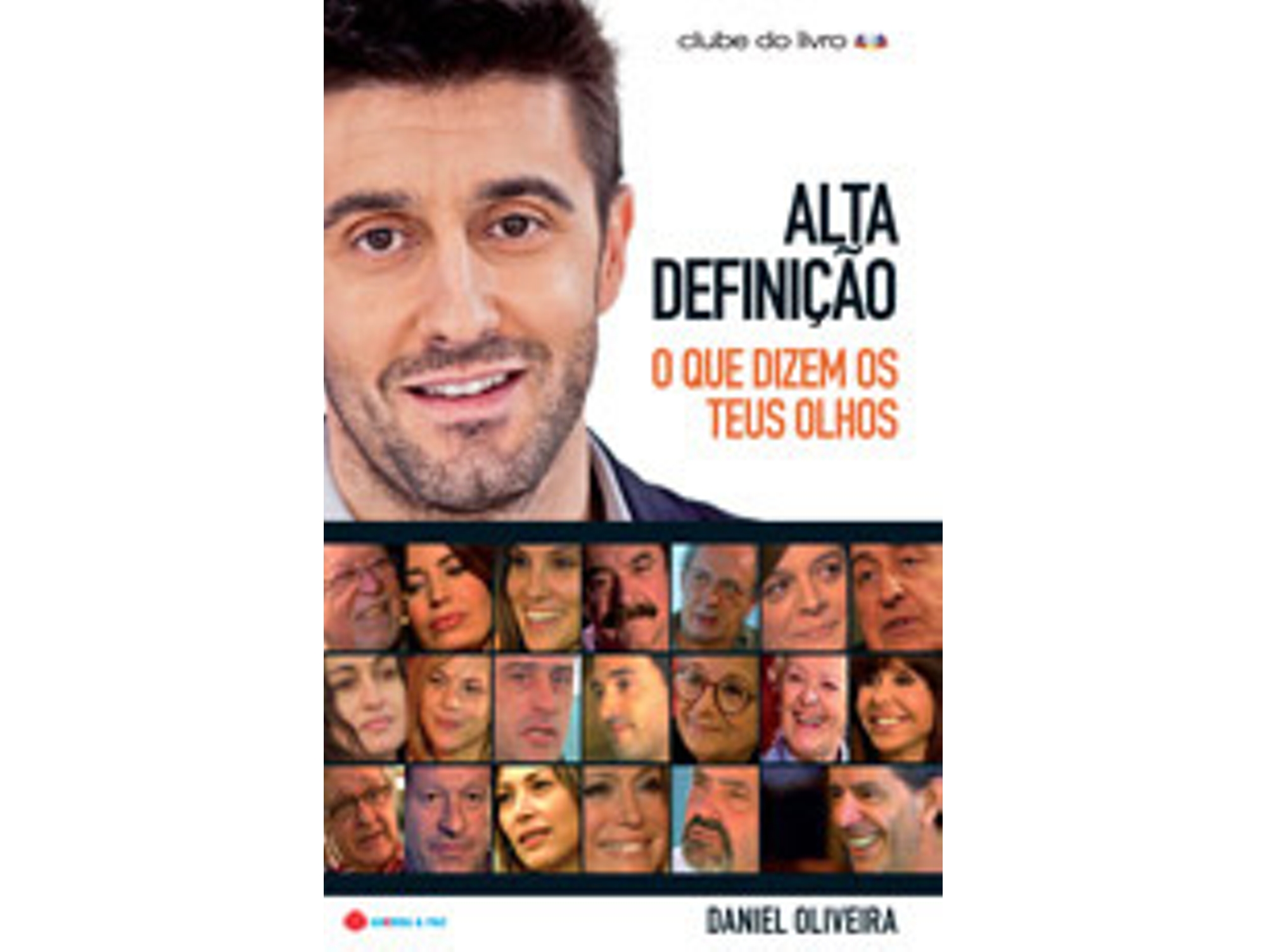 Libro Alta Definição - O Que Dizem os Teus Olhos de Daniel Oliveira (Portugués)