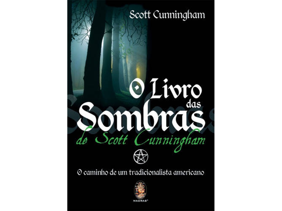 Libro O Livro das Sombras de Scott Cunningham de Scott Cunningham (Portugués do Brasil)