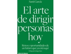 Libro El Arte De Dirigir Personas Hoy de Santi García García (Español)