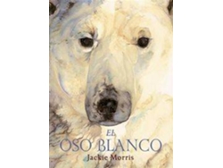 Libro El Oso Blanco de Jackie Morris (Español)