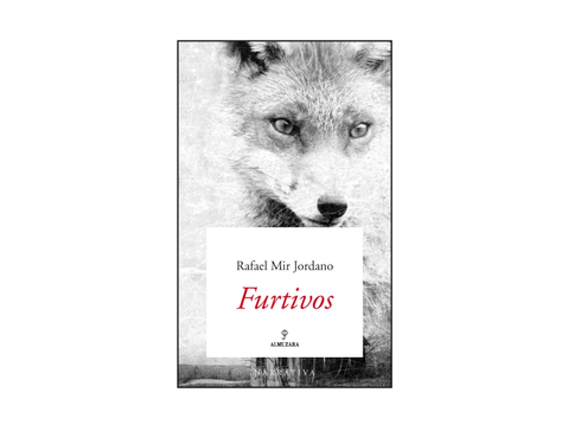 Libro Furtivos de Mir Jordano, Rafael (Castellano)