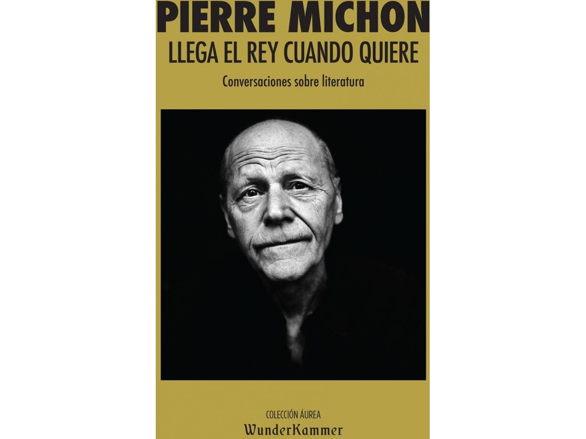 Libro Llega El Rey Cuando Quiere de Pierre Michon (Español)