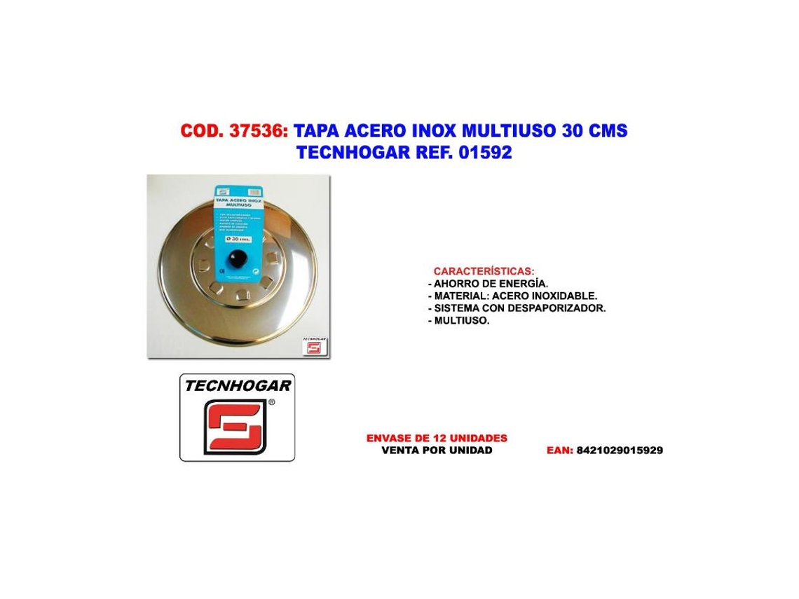 Tapa acero inox multiuso 30 cms. tecnh ref 01592