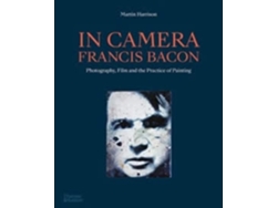 Libro In Camera - Francis Bacon: Photography, Film And T de Martin Harrison  (Inglés)
