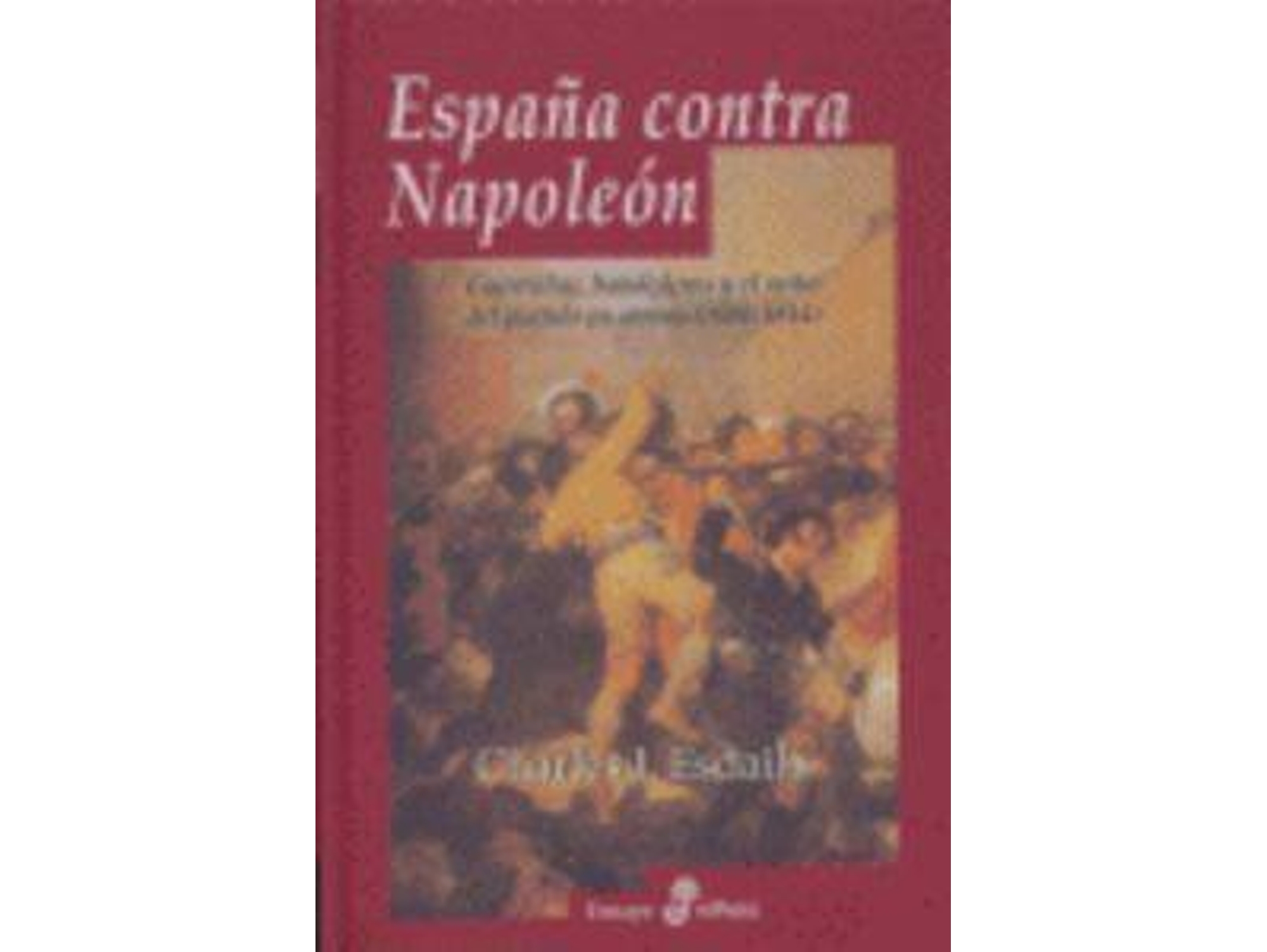 Libro España Contra Napoleón de Charles J. Esdaile (Español)