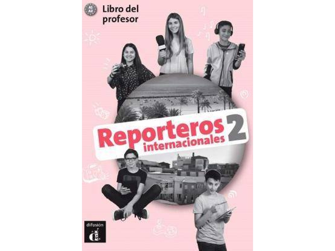 Libro Reporteros Internacionales : Libro del profesor 2 (A1-A2) de Vv.Aa. (Español)