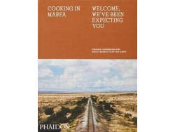 Libro Cooking in Marfa : Welcome, We've Been Expecting You de Virginia Lebermann, Rocky Barnette, Fotógrafo Douglas Friedman (Inglés)