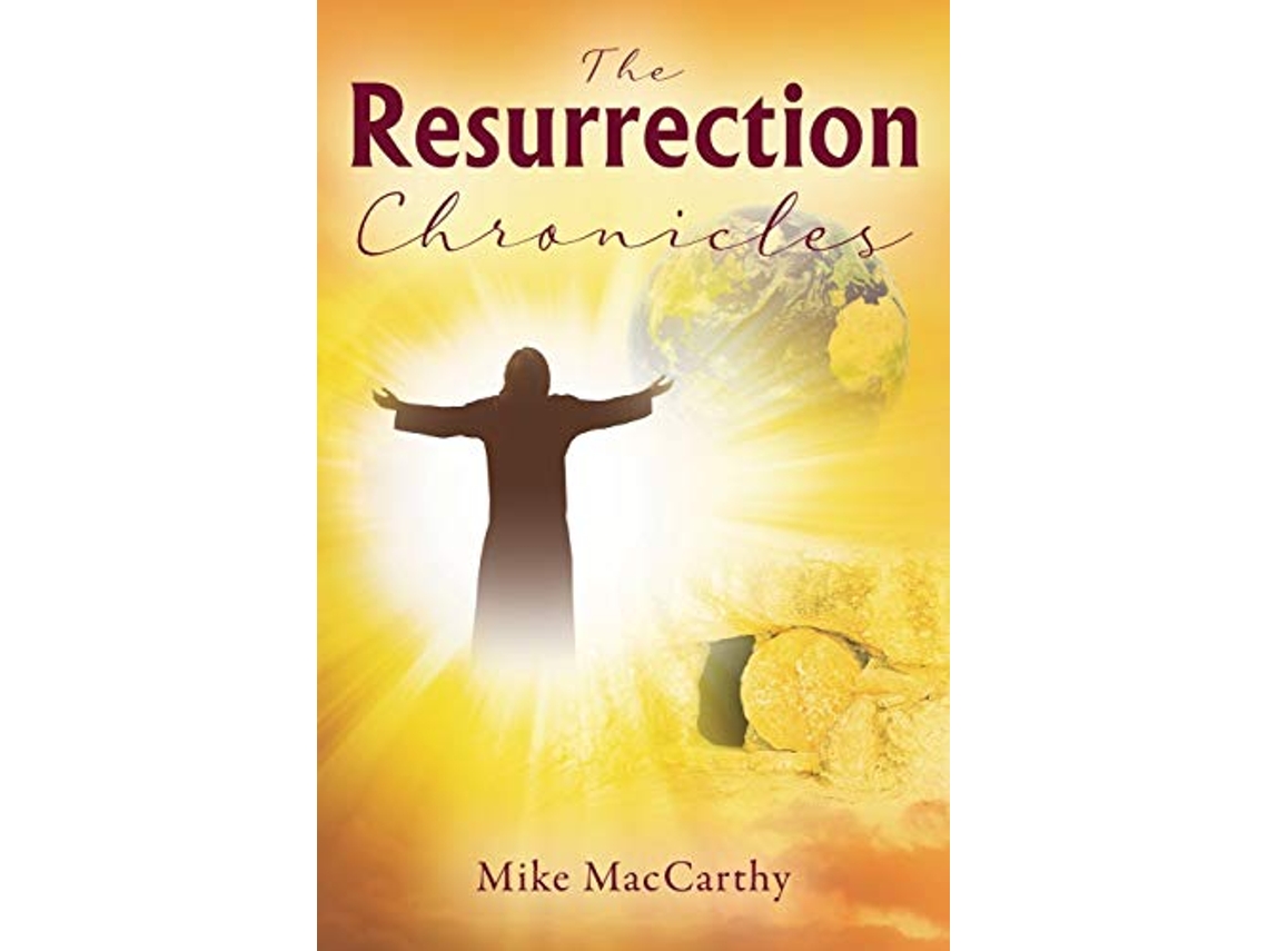 Libro The Resurrection Chronicles de Mike MacCarthy (Inglés)