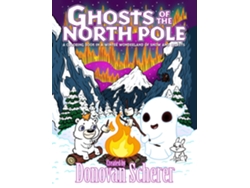 Libro Ghosts of the North Pole de Donovan Scherer (Inglés)