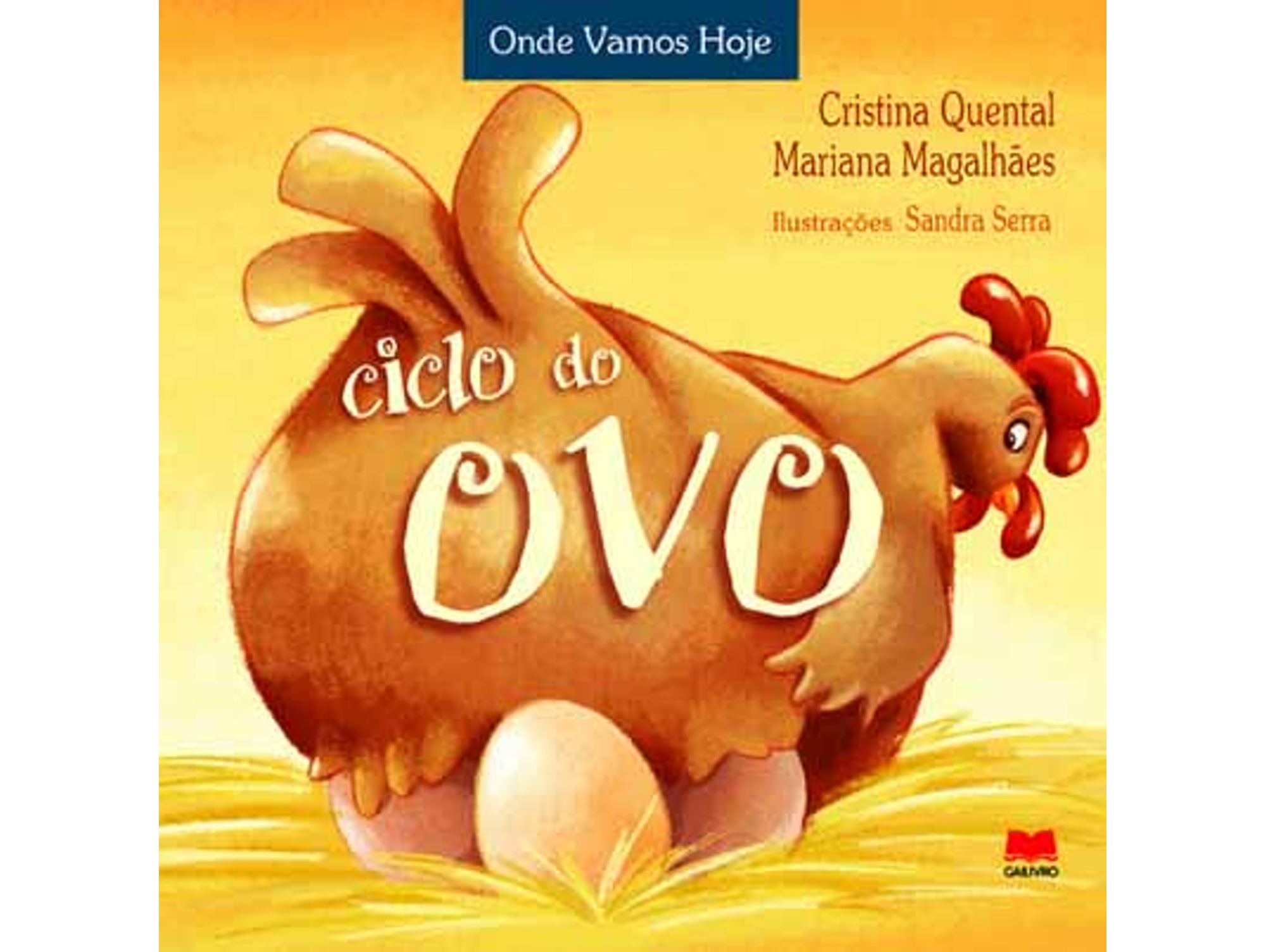 ONDE VAMOS HOJE'CICLO DO OVO'$E11