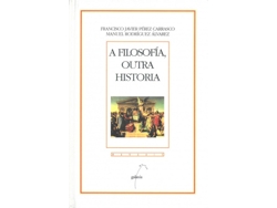 Libro A Filosofía, Outra Historia. de Perez Carrasco, Francisco Javier, Rodríguez Álvarez, Manuel (Galego)