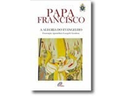 Libro A Alegria do Evangelho - Exortação Apostólica Evangelii Gaudium
