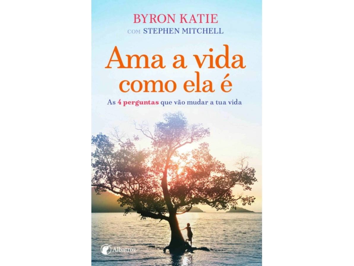 Libro Ama a Vida Como Ela É de Byron Katie e Stephen Mitchell (Portugués)
