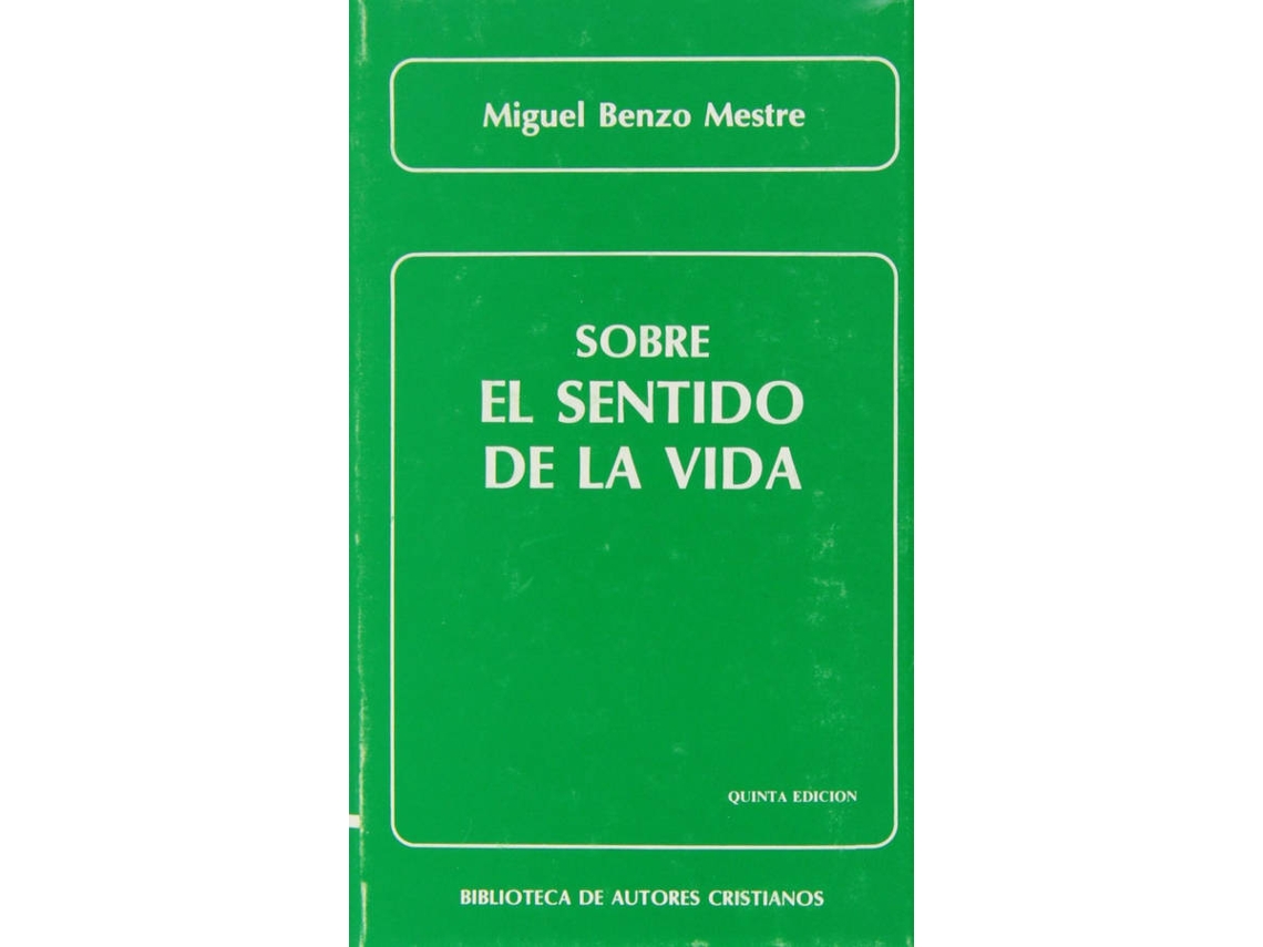 Libro Sobre El Sentido De La Vida de Miguel Benzo Mestre (Español)