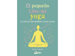 Libro El Pequeño Libro Del Yoga de Lucy Lucas (Español)