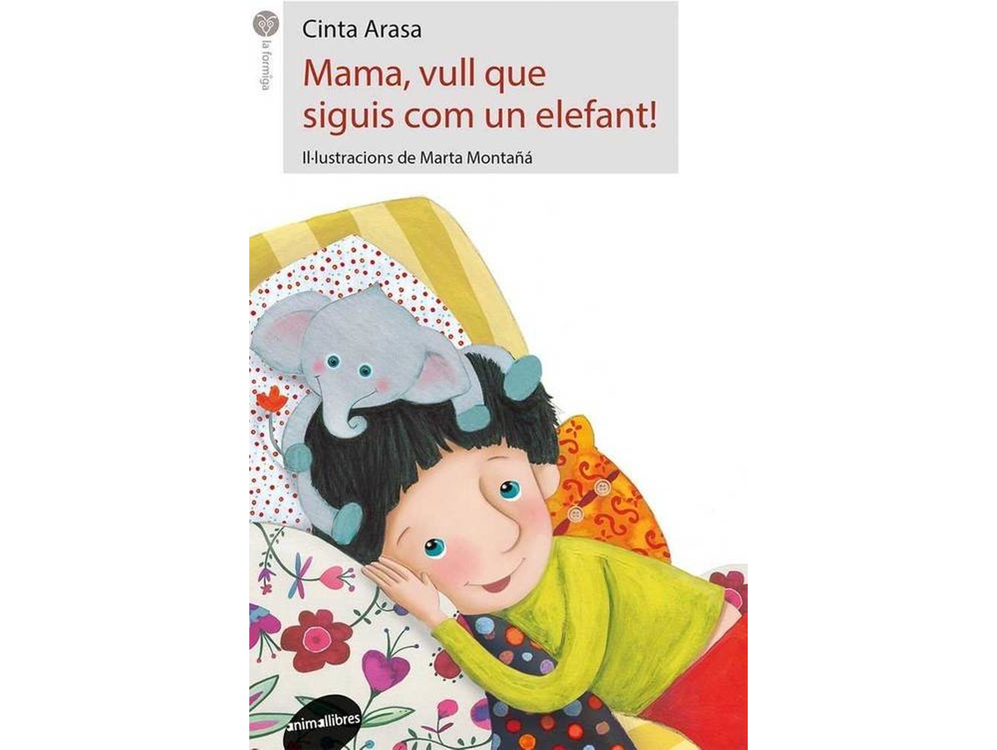 Libro Mama, Vull Que Siguis Com Un Elefant!