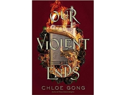 Libro Our Violent Ends de Chloe Gong  (Inglés)