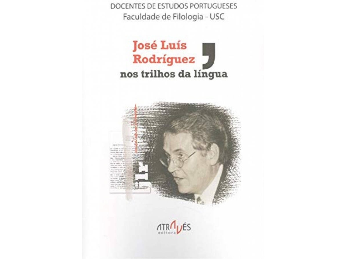 Libro José Luís Rodríguez, Nos Trilhos Da Língua de José Luís Rodríguez (Galego)