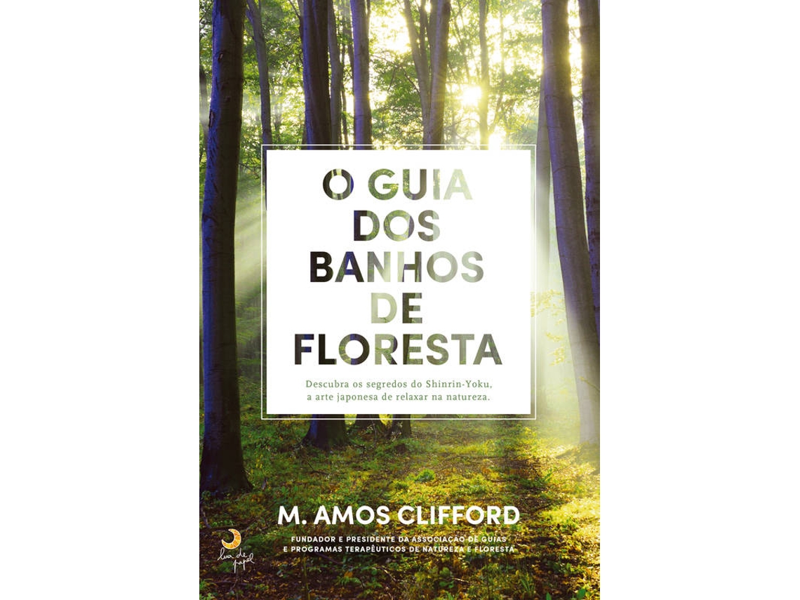 Libro O Guia dos Banhos de Floresta de M Amos Clifford (Portugués)