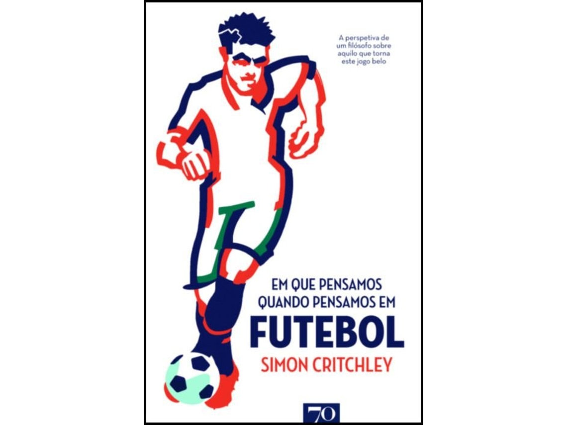 Libro Em que Pensamos Quando Pensamos em Futebol de Simon Critchley (Portugués)