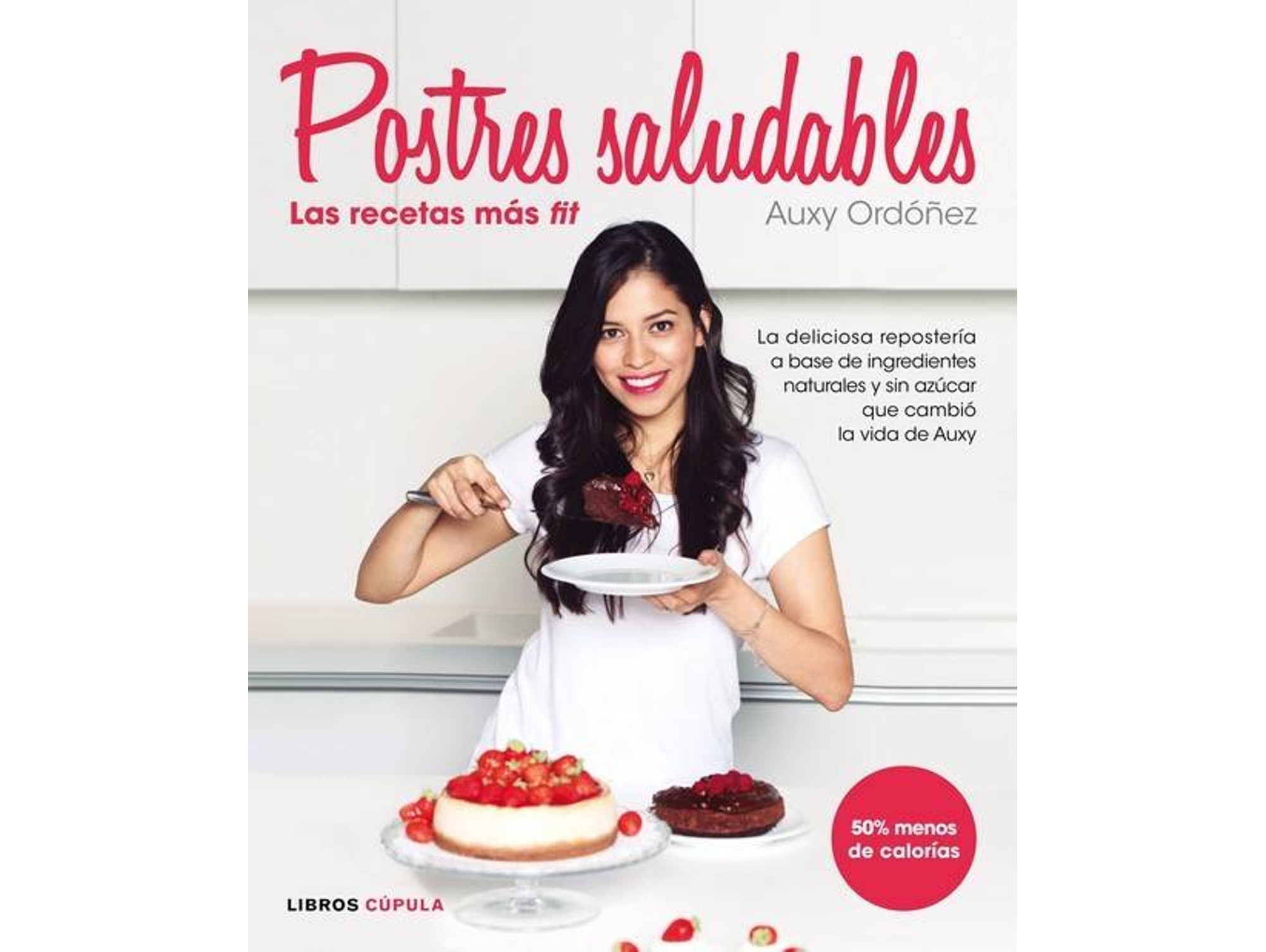 Libro Postre Saludables: Las Recetas Más Fit de Auxy Ordoñez (Español)