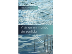 Libro Vivir En Un Mundo Sin Sentido de Jiddu Krishnamurti (Español)